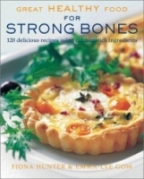 Great Healthy Food for Strong Bones: 120 Delicious Recipes Using Calcium-Rich Ingredients артикул 3959a.